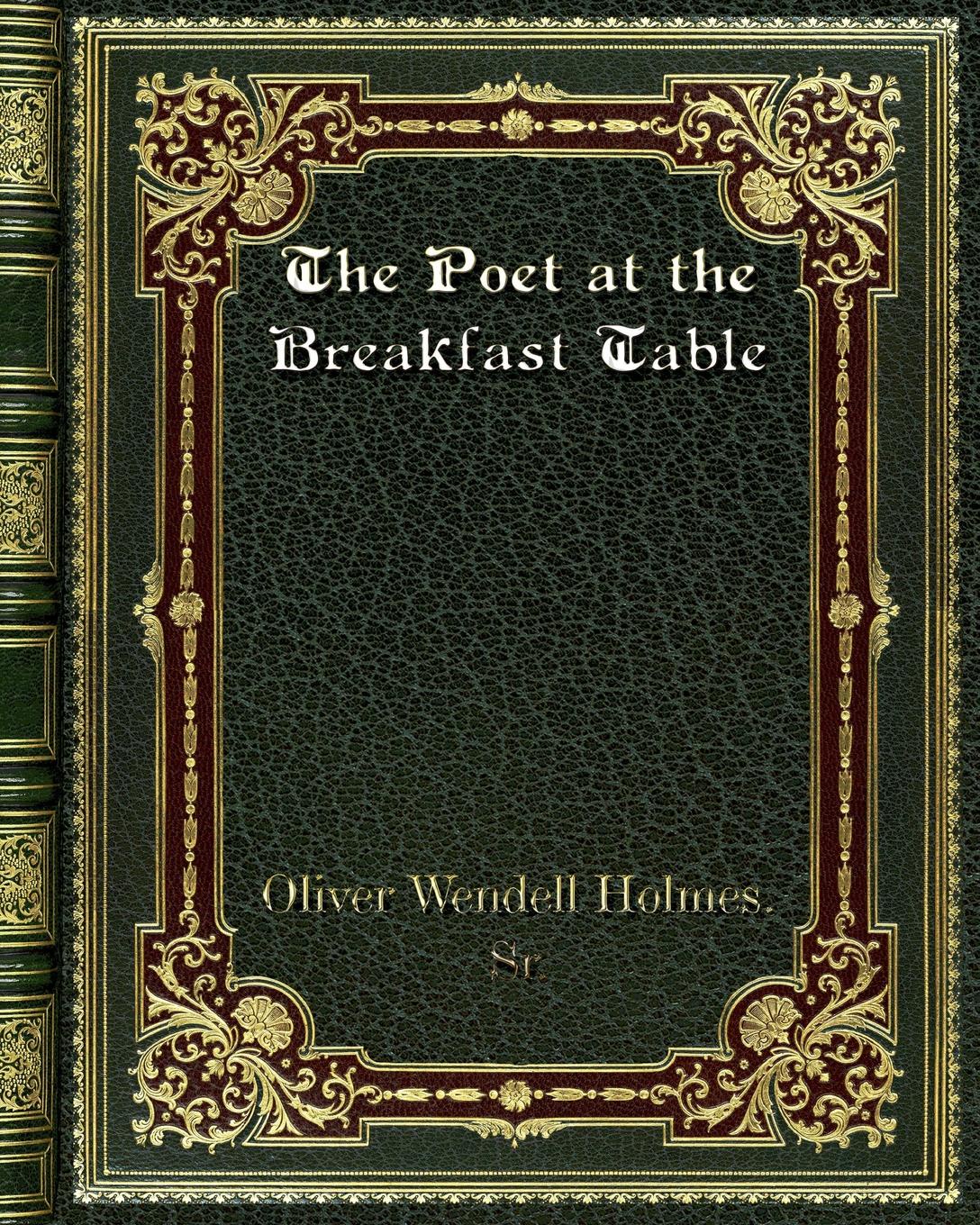 The Poet at the Breakfast Table