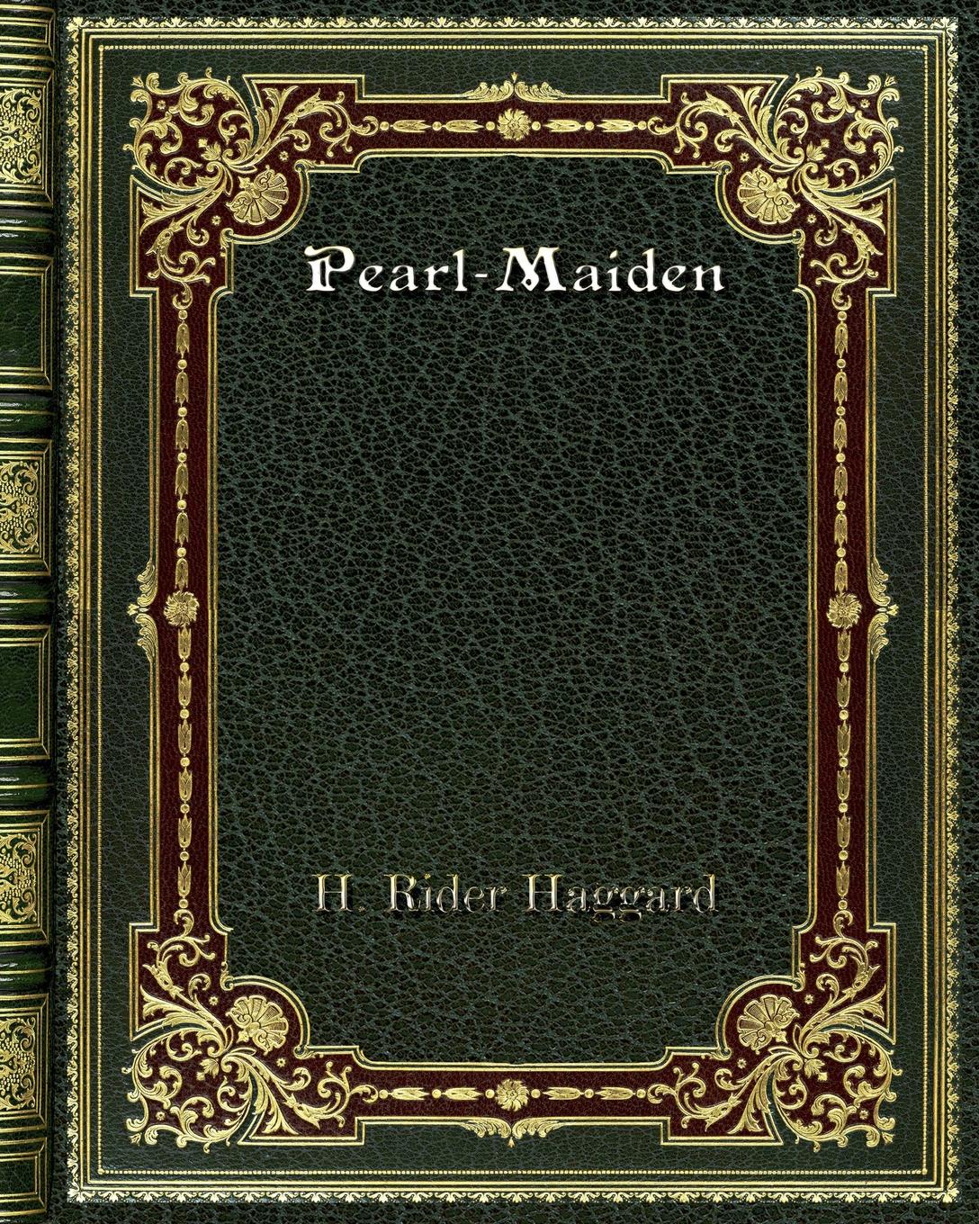 где купить H. Rider Haggard Pearl-Maiden по лучшей цене