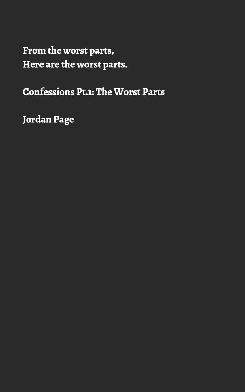 Confessions Pt.1. The Worst Parts
