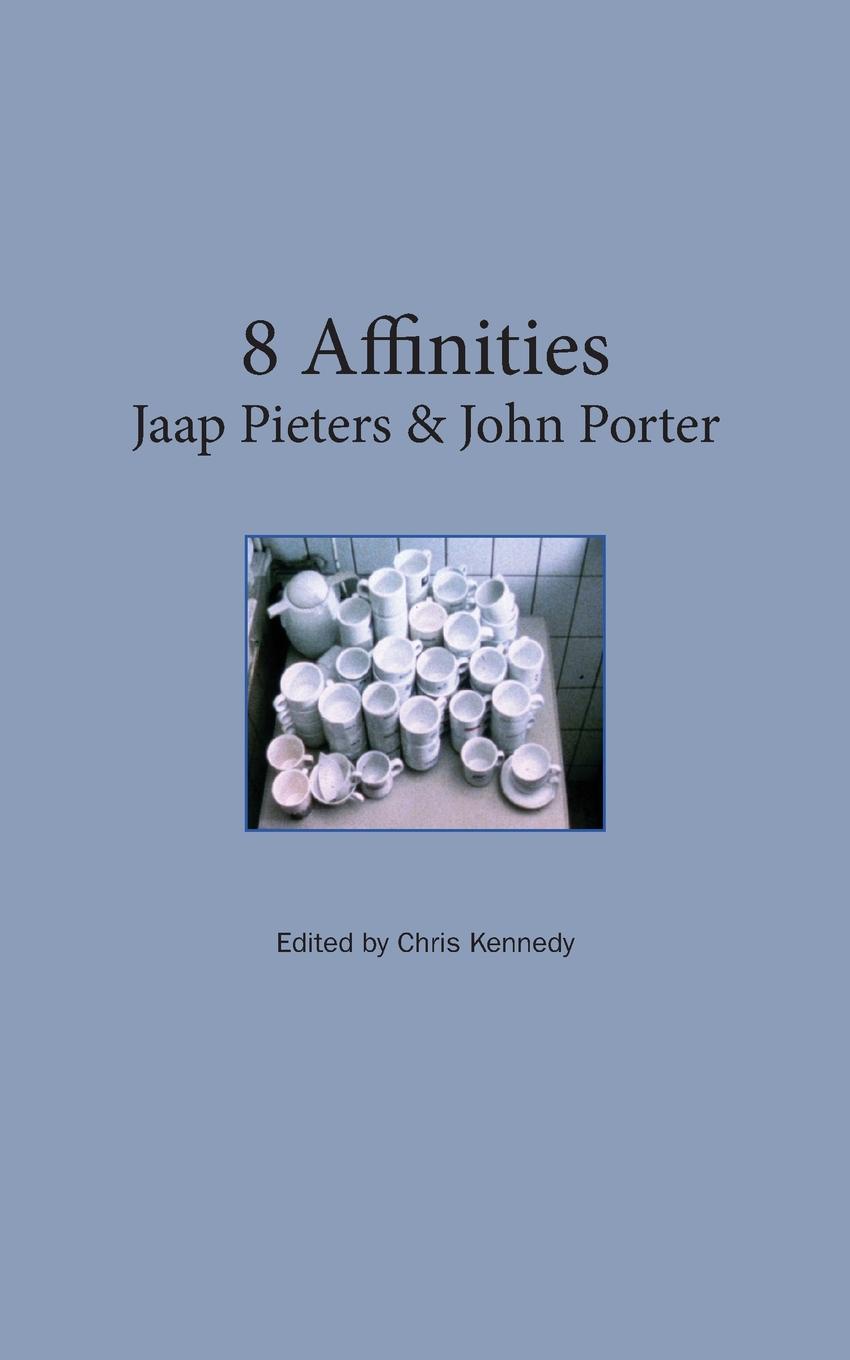 8 Affinities. Jaap Pieters & John Porter