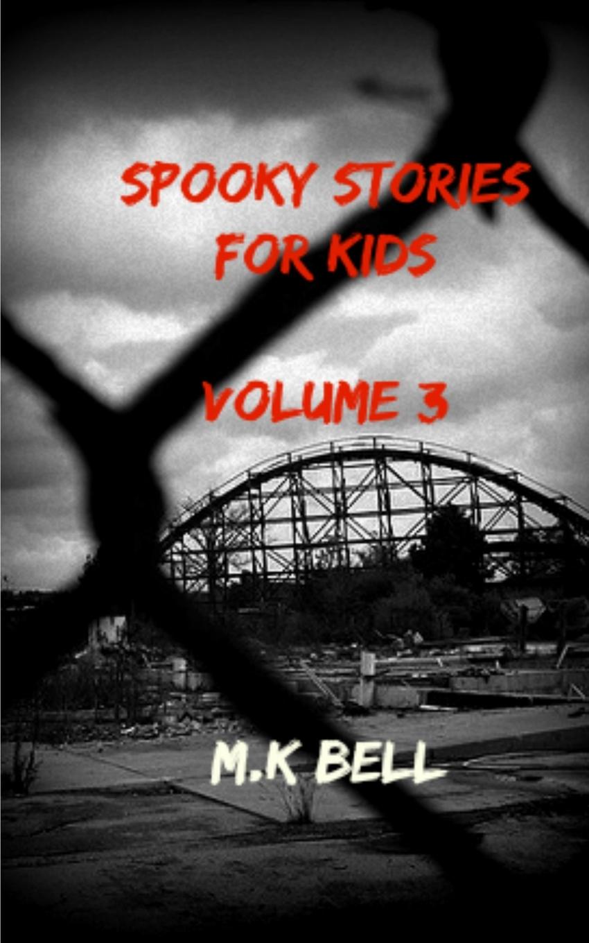 Spooky Stories for Kids. Volume III