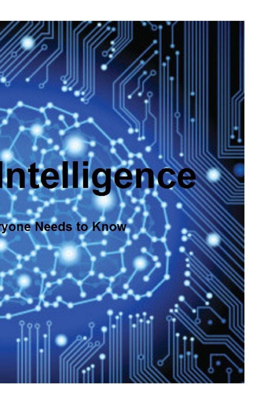 Artificial Intelligence. What Everyone Needs to Know