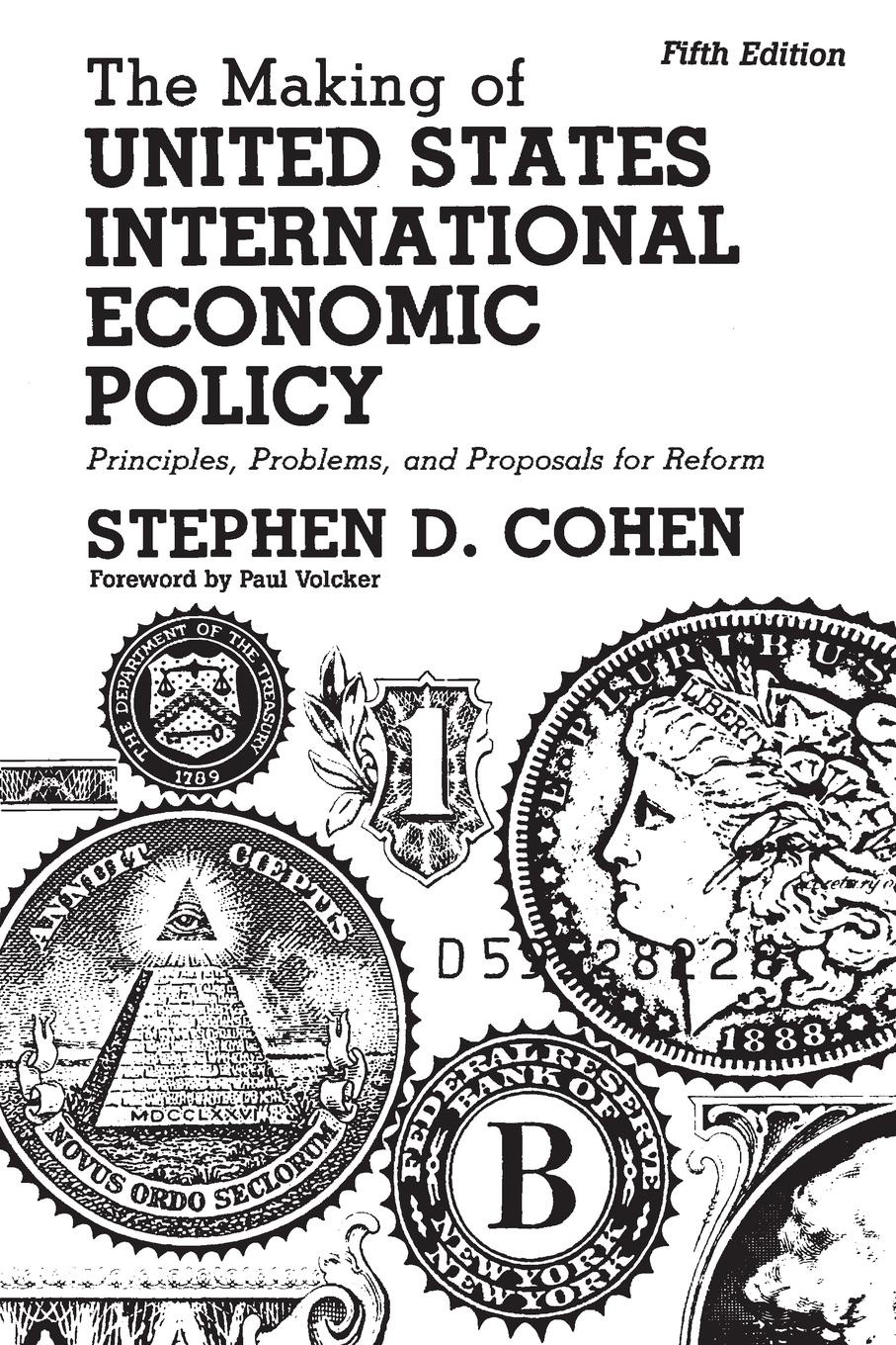 The Making of United States International Economic Policy. Principles, Problems, and Proposals for Reform