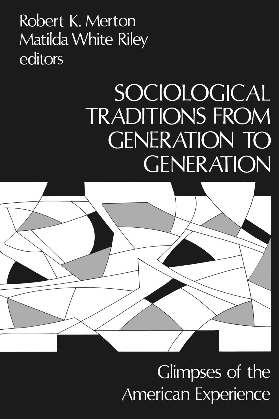 Sociological Traditions from Generation to Generation. Glimpses of the American Experience