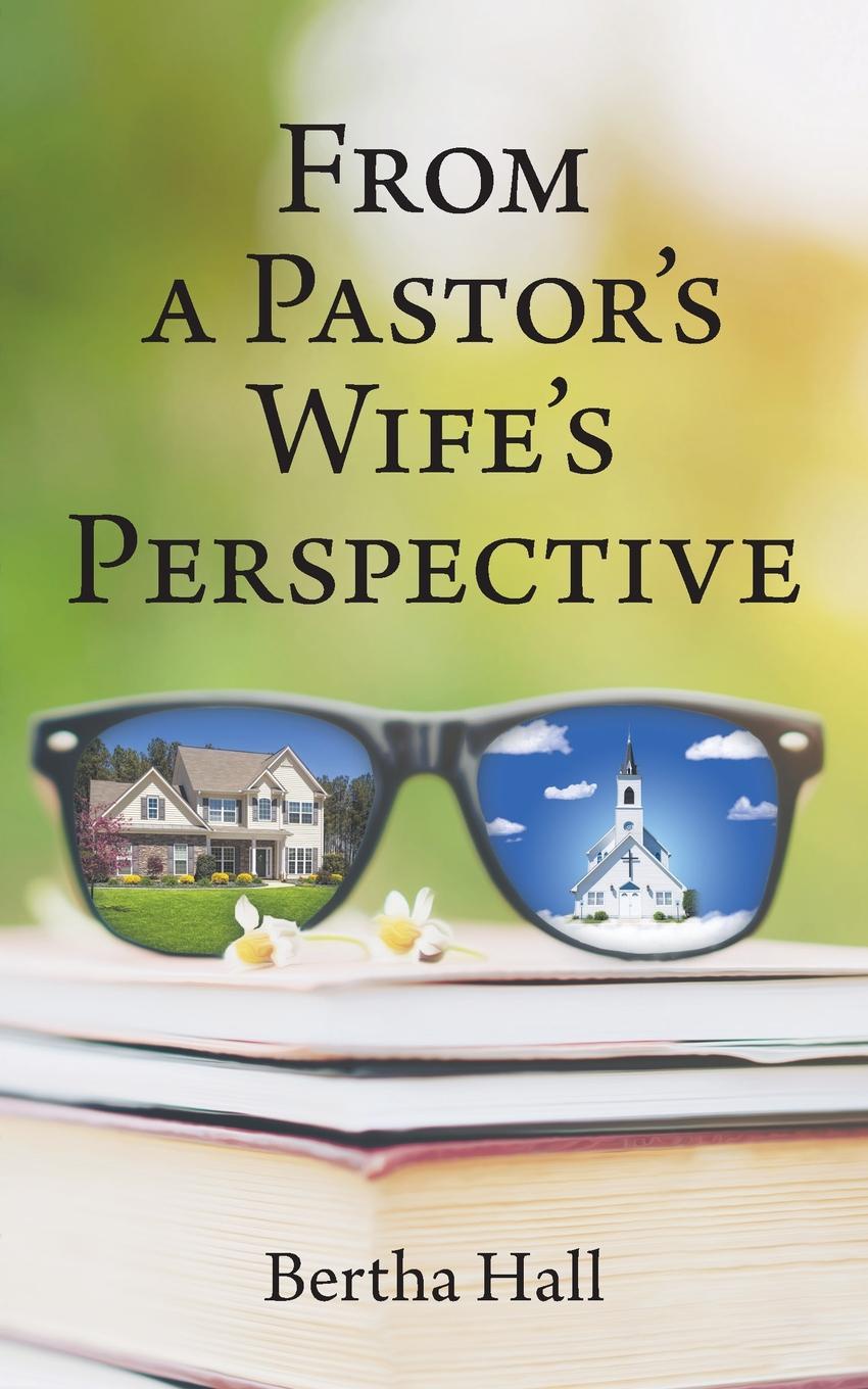 From a Pastor`s Wife`s Perspective