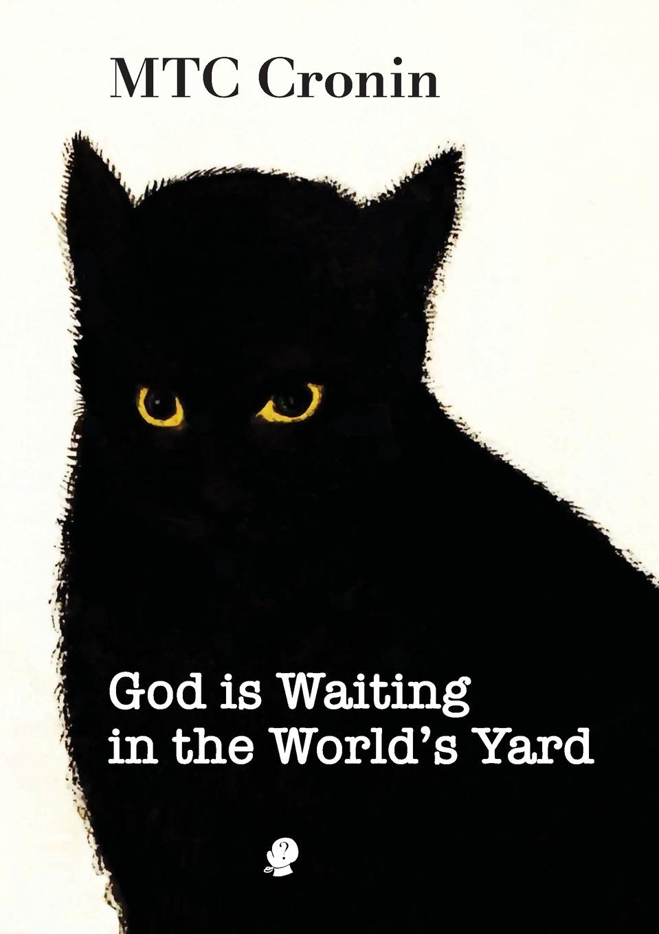 God is Waiting in the World`s Yard