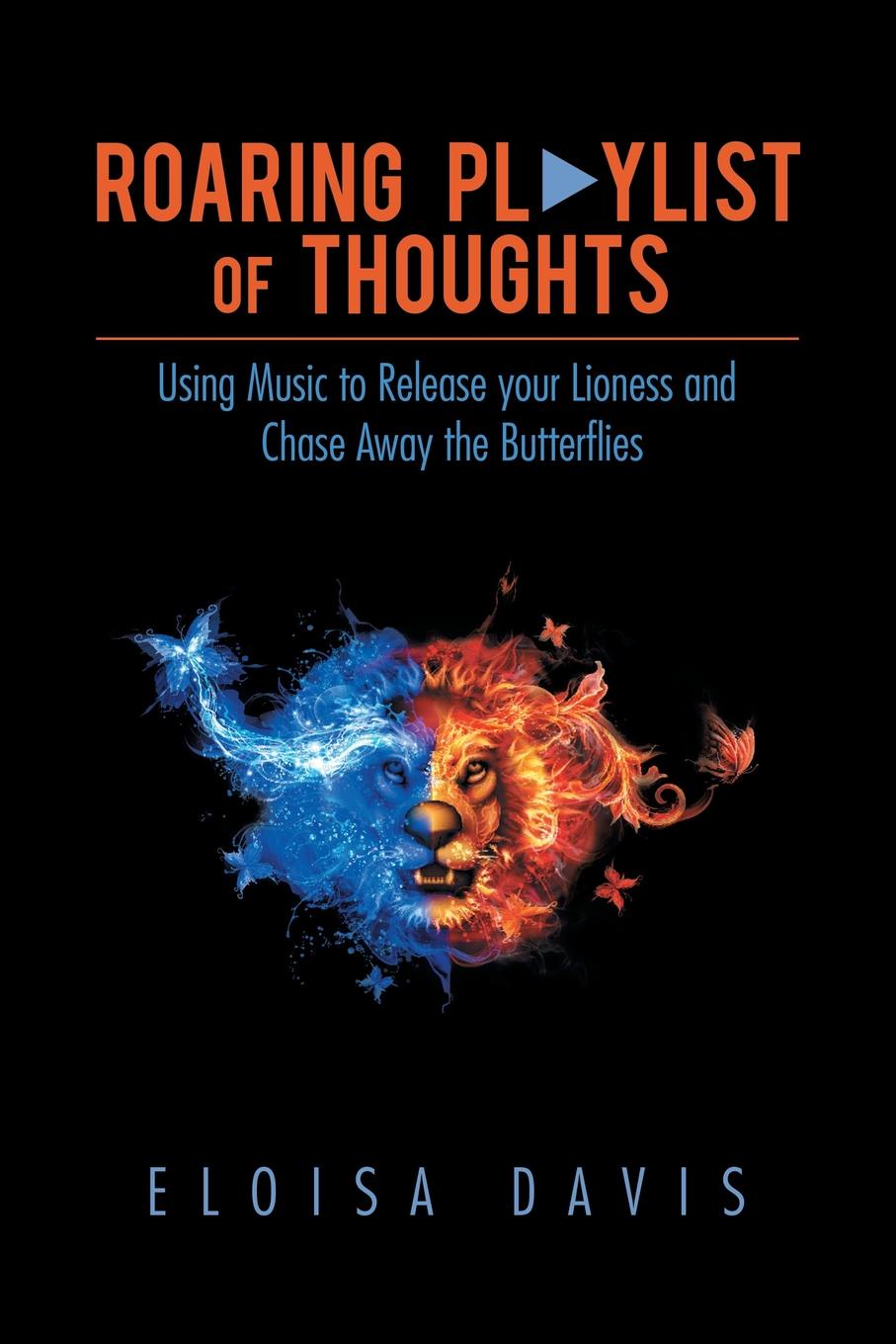 Roaring Playlist of Thoughts. Using Music to Release Your Lioness  and Chase Away the Butterflies