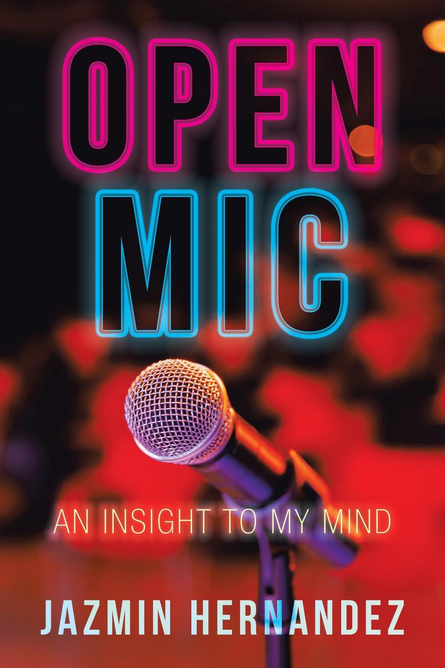 Open Mic. An Insight to My Mind