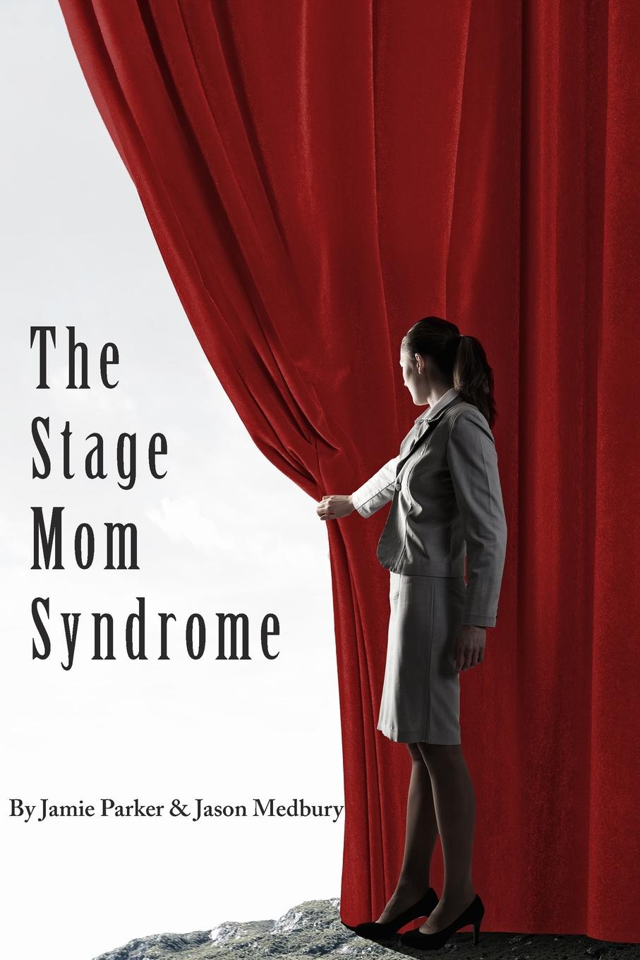 The Stage Mom Syndrome