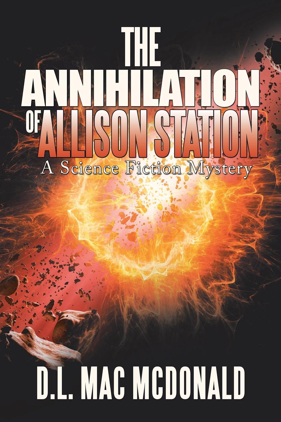 фото The Annihilation of Allison Station. A Science Fiction Mystery