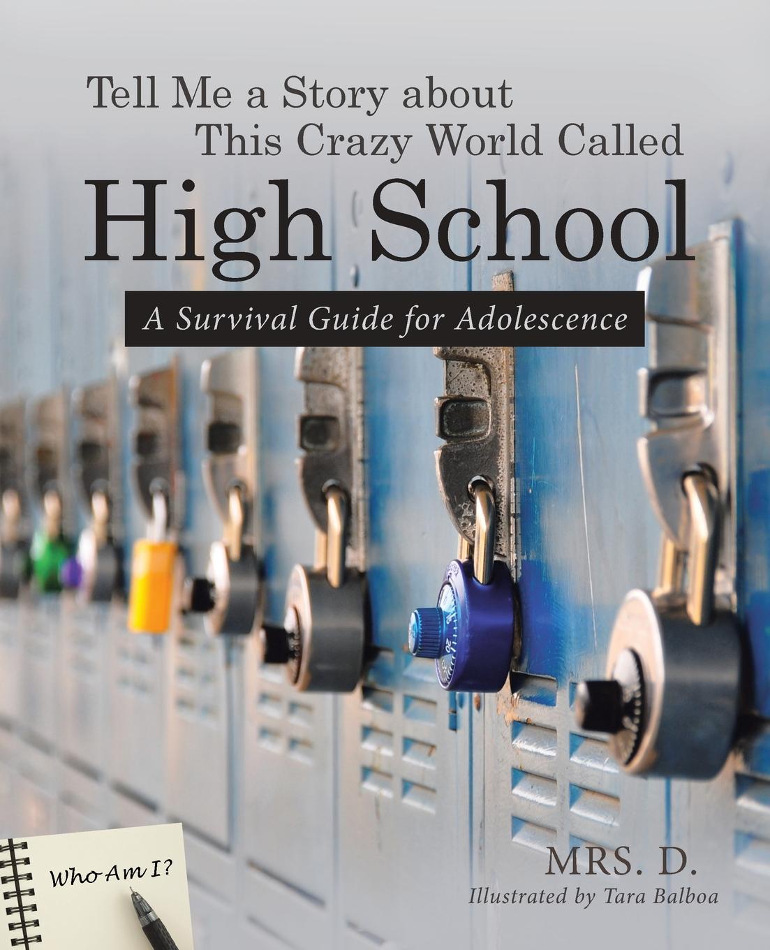 Tell Me a Story about This Crazy World Called High School. A Survival Guide for Adolescence