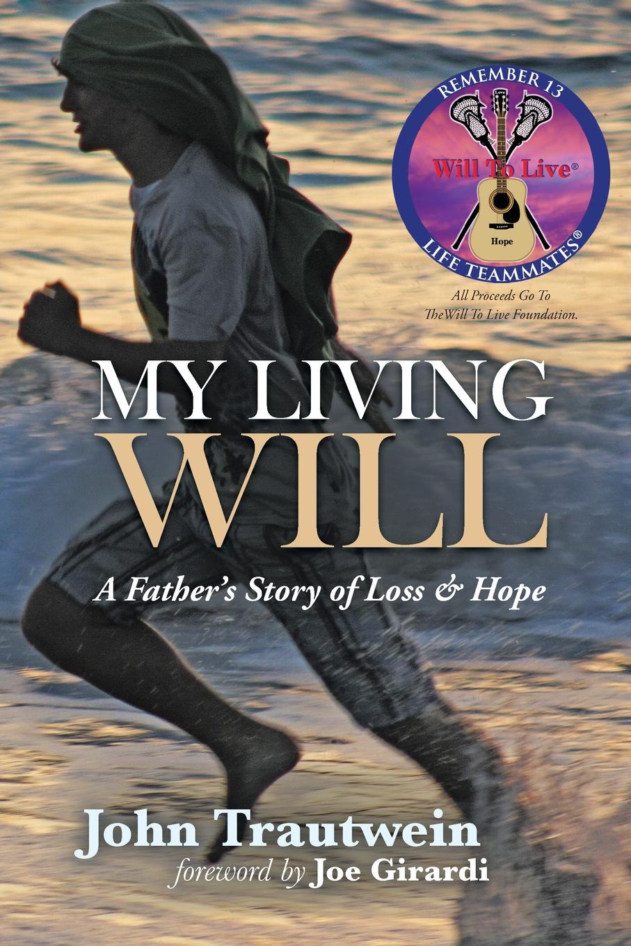 фото My Living Will. A Father's Story of Loss & Hope