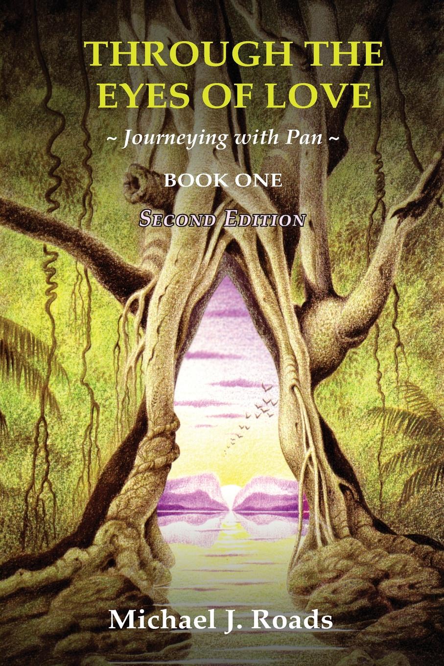 Through the Eyes of Love. Journeying with Pan, Book One