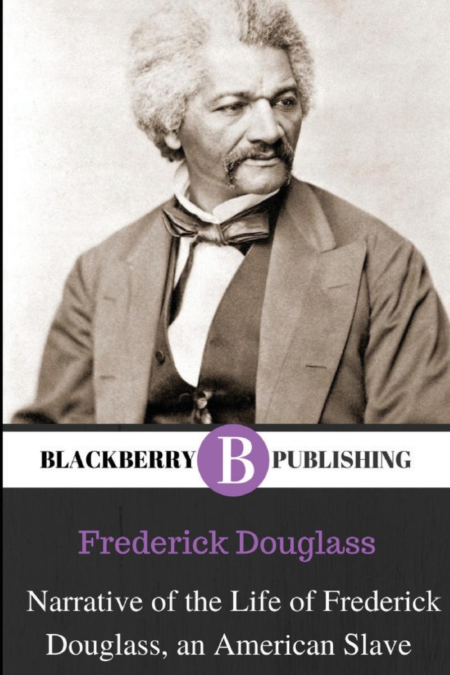 Narrative of the Life of Frederick Douglass, An American Slave