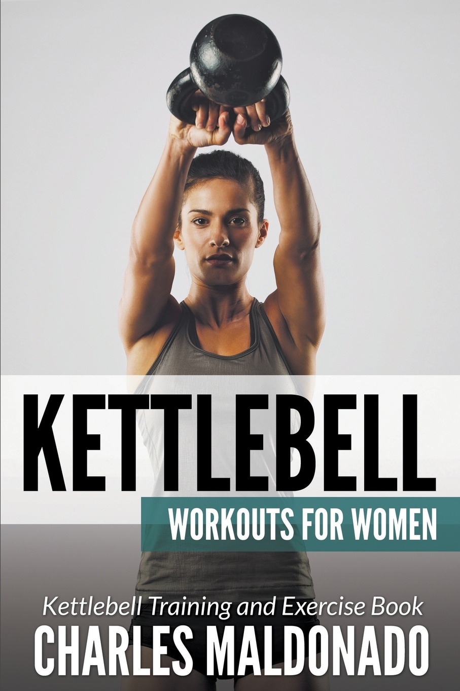 фото Kettlebell Workouts For Women. Kettlebell Training and Exercise Book