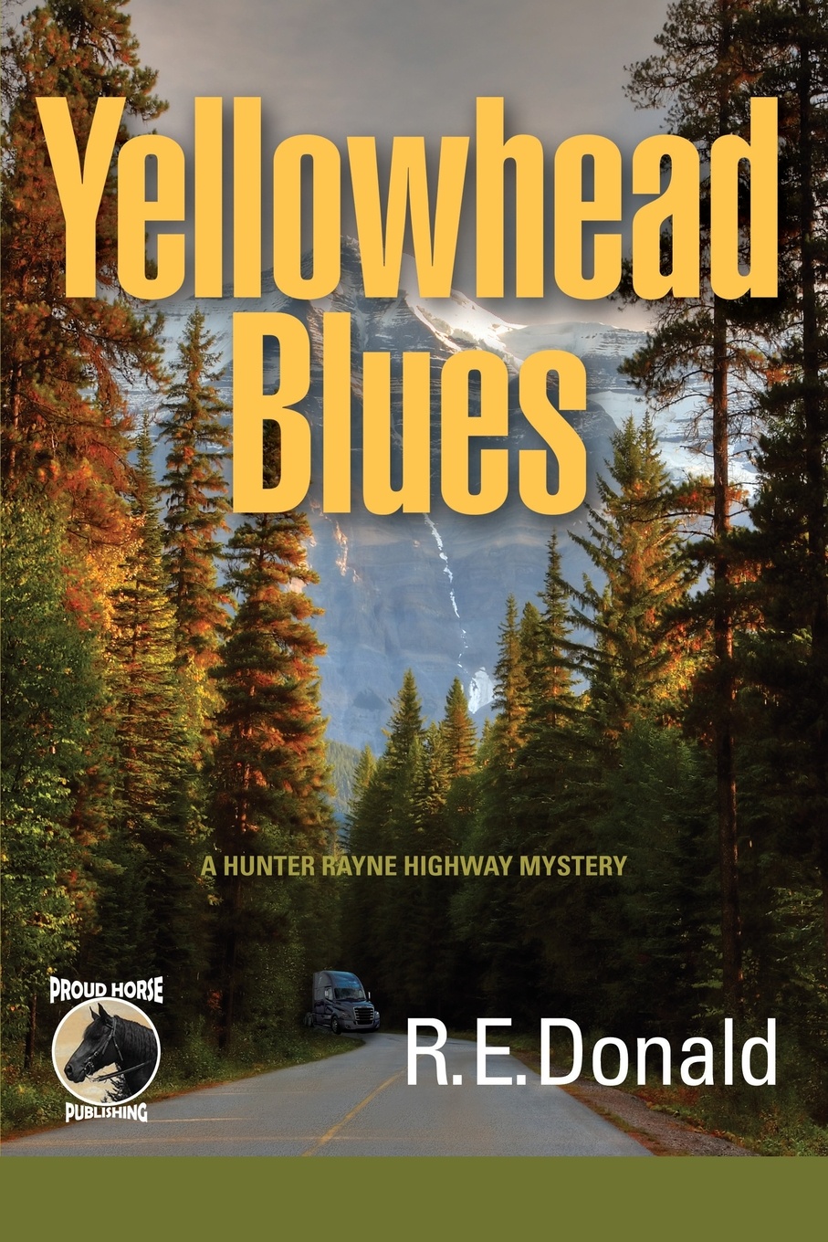 Yellowhead Blues. A Hunter Rayne Highway Mystery