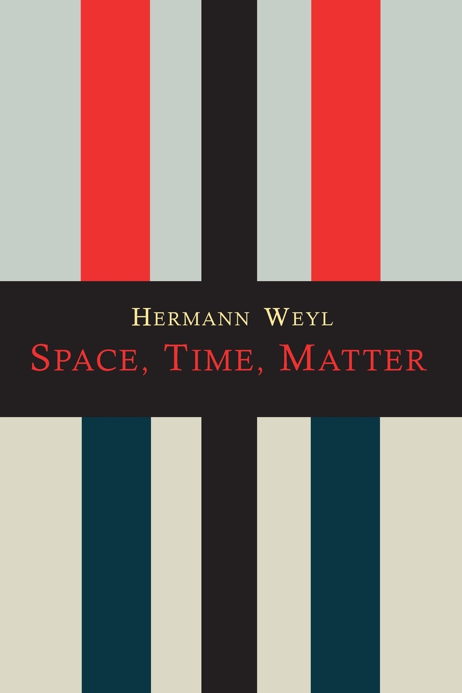 Hermann Weyl, Henry Brose Space-Time-Matter hermann weyl henry brose space time matter