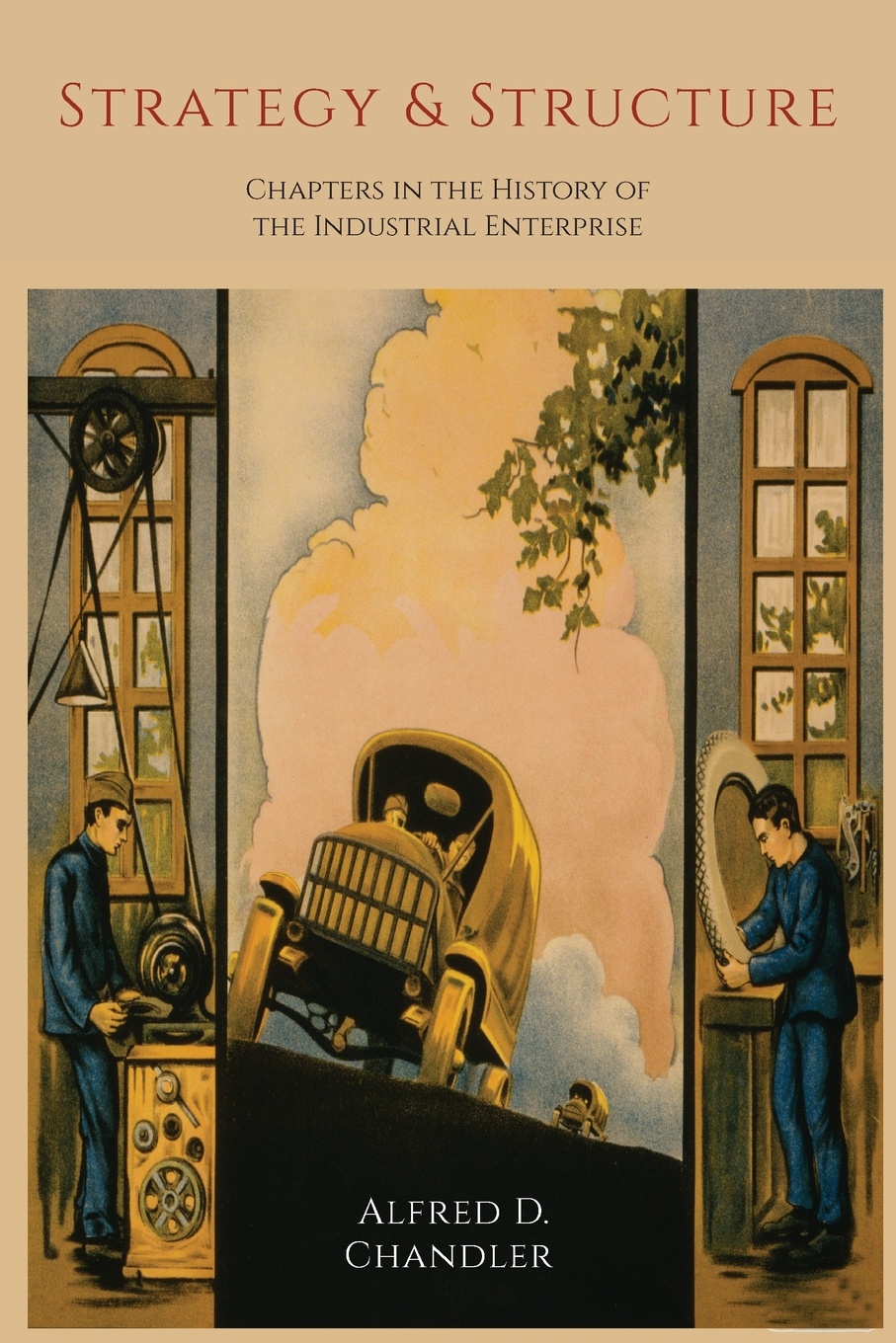 Strategy and Structure. Chapters in the History of the Industrial Enterprise