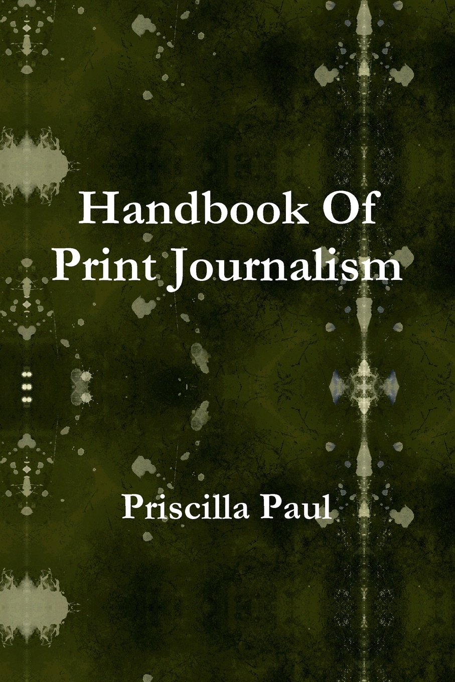 Handbook of Print Journalism