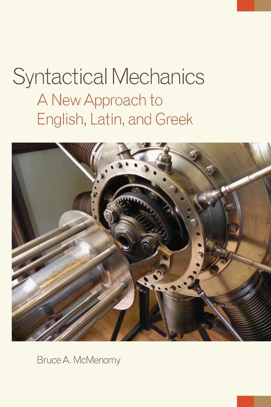 Syntactical Mechanics. A New Approach to English, Latin, and Greek