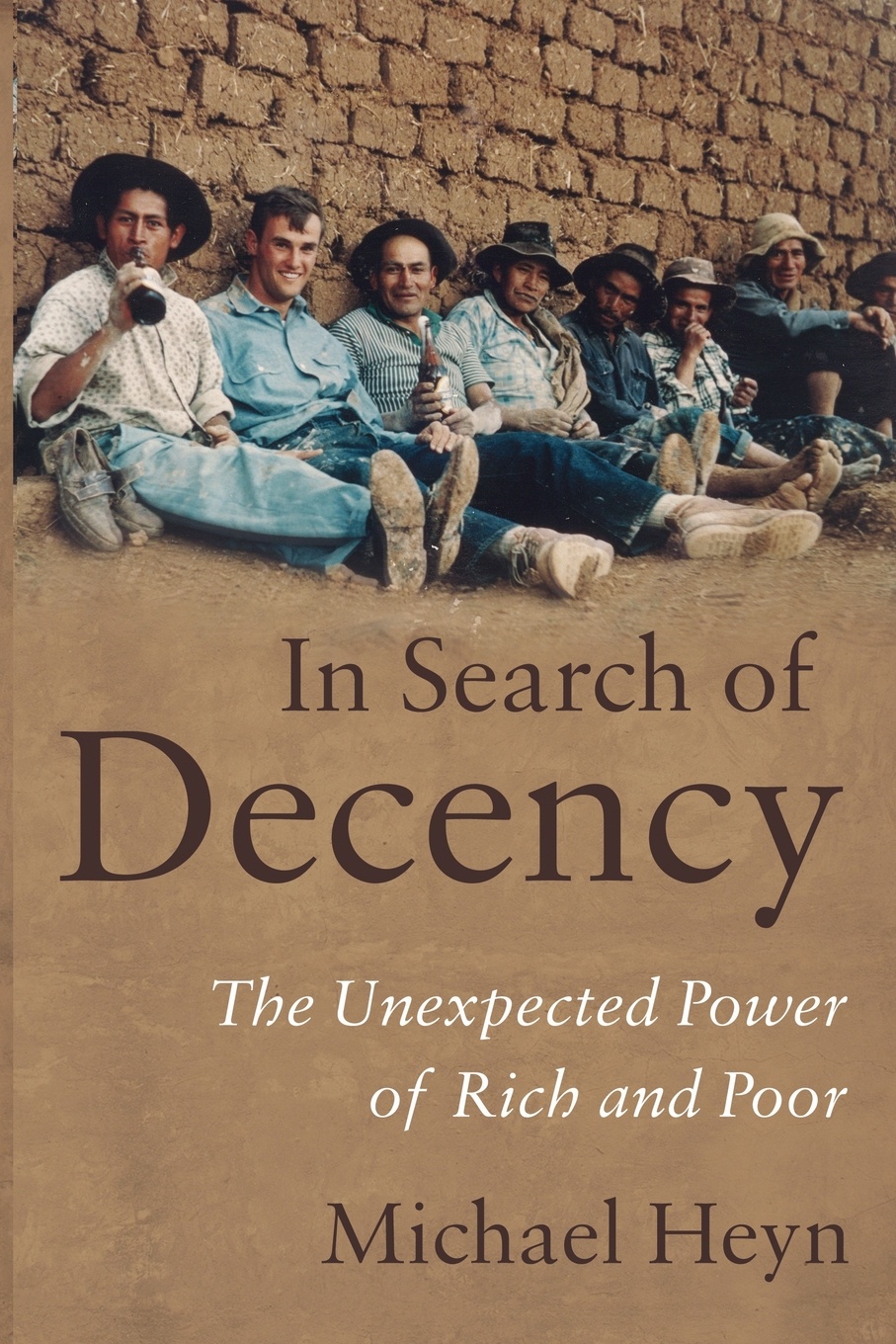 фото In Search of Decency. The Unexpected Power of Rich and Poor