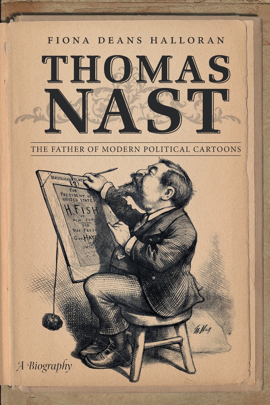 Thomas Nast. The Father of Modern Political Cartoons