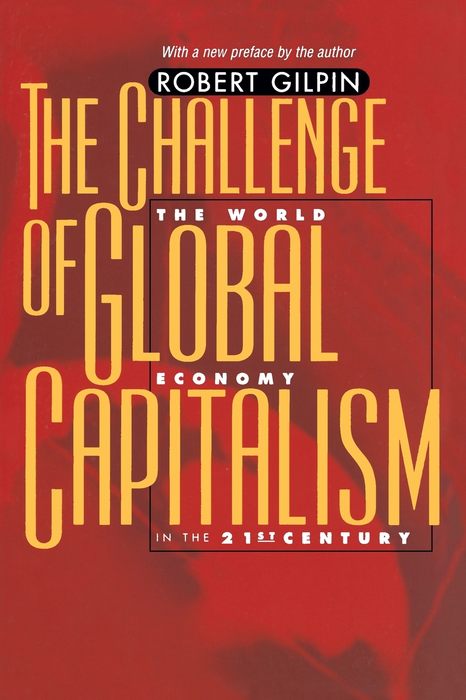 The Challenge of Global Capitalism. The World Economy in the 21st Century