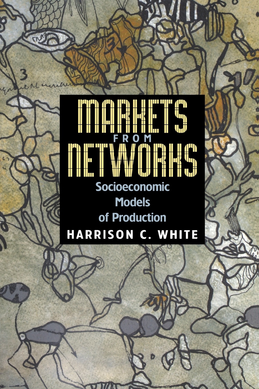 Markets from Networks. Socioeconomic Models of Production