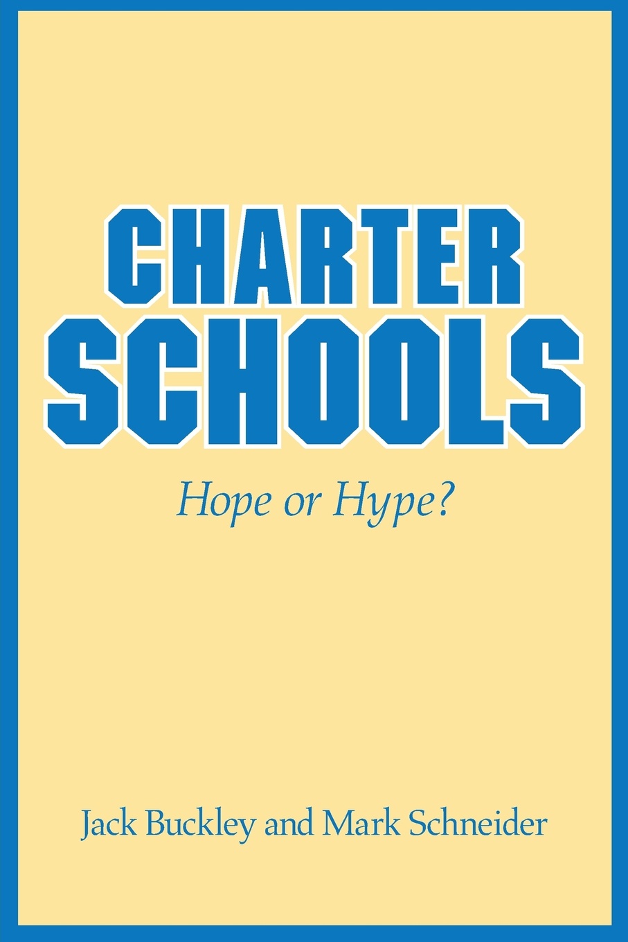 Charter Schools. Hope or Hype?