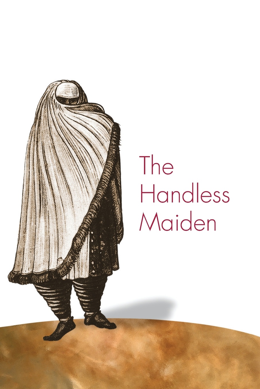 The Handless Maiden. Moriscos and the Politics of Religion in Early Modern Spain