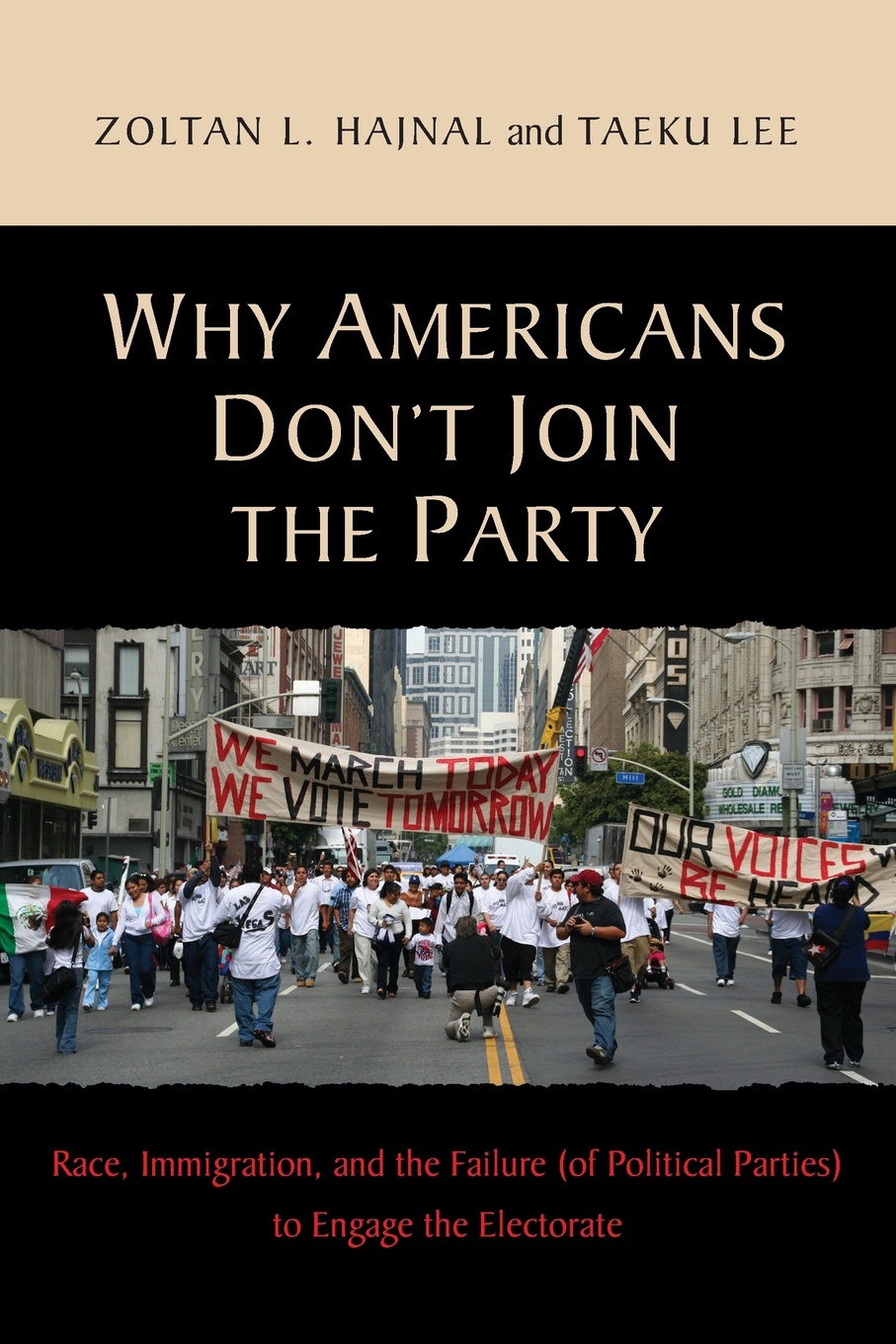 Why Americans Don`t Join the Party. Race, Immigration, and the Failure (of Political Parties) to Engage the Electorate