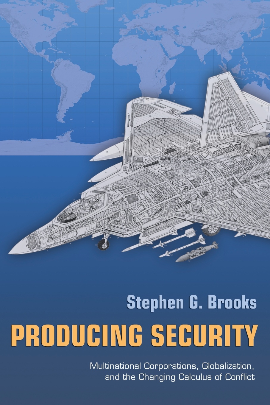 Producing Security. Multinational Corporations, Globalization, and the Changing Calculus of Conflict