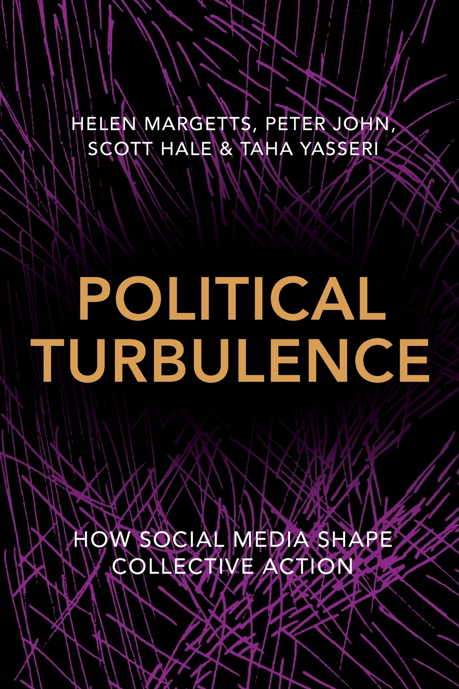 Political Turbulence. How Social Media Shape Collective Action