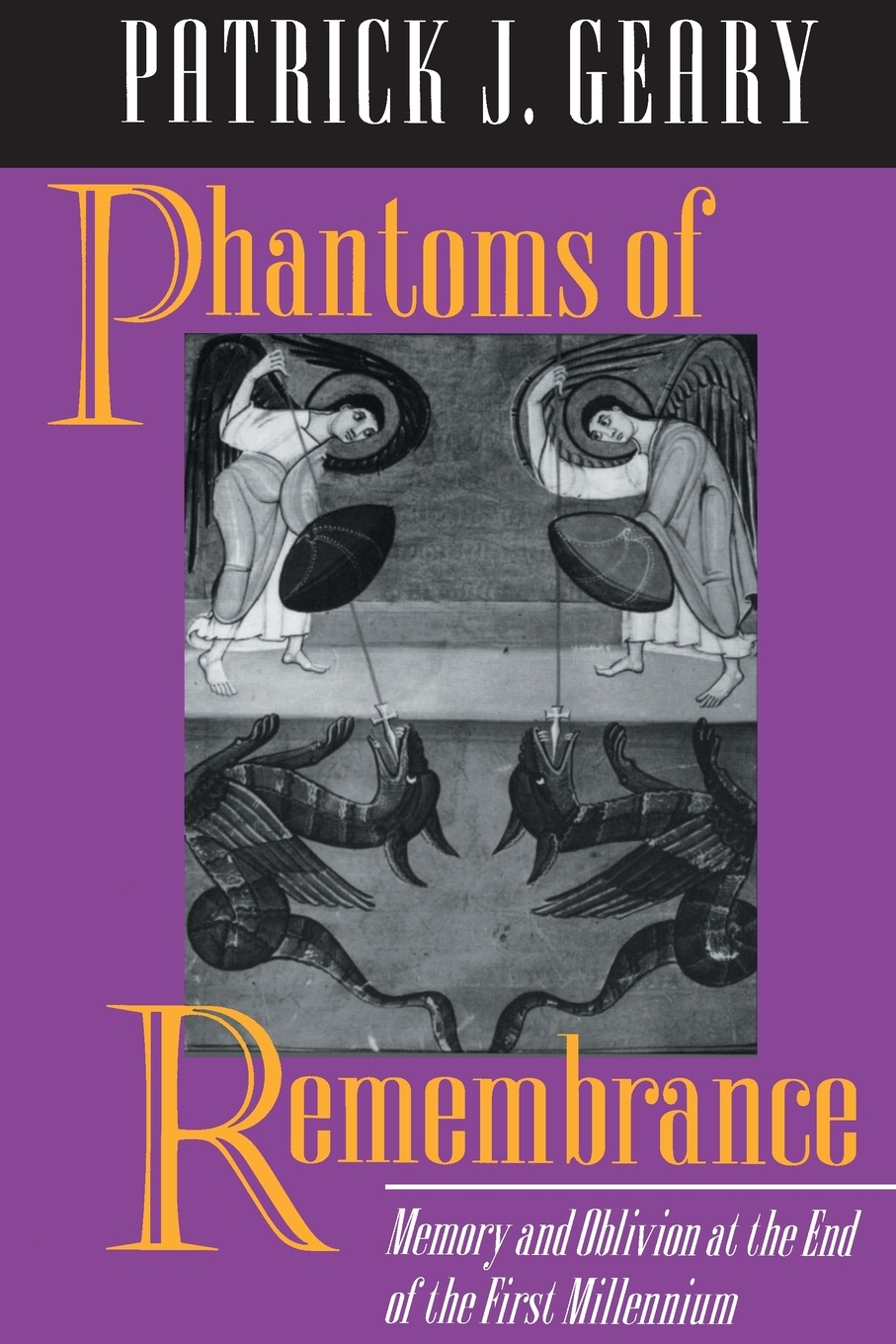 Phantoms of Remembrance. Memory and Oblivion at the End of the First Millennium