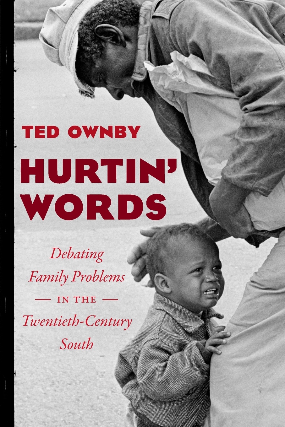 Hurtin` Words. Debating Family Problems in the Twentieth-Century South
