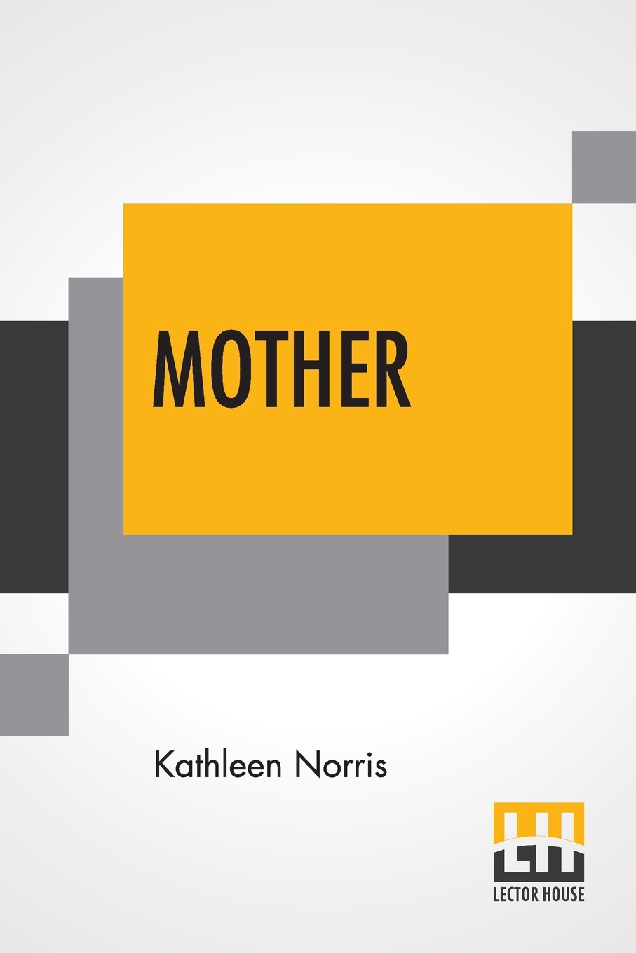 Mother. A Story