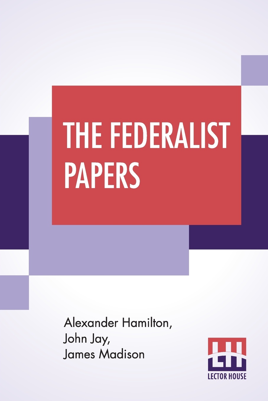 The Federalist Papers