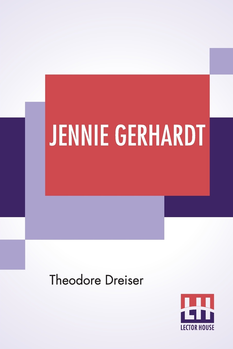 Jennie Gerhardt. A Novel