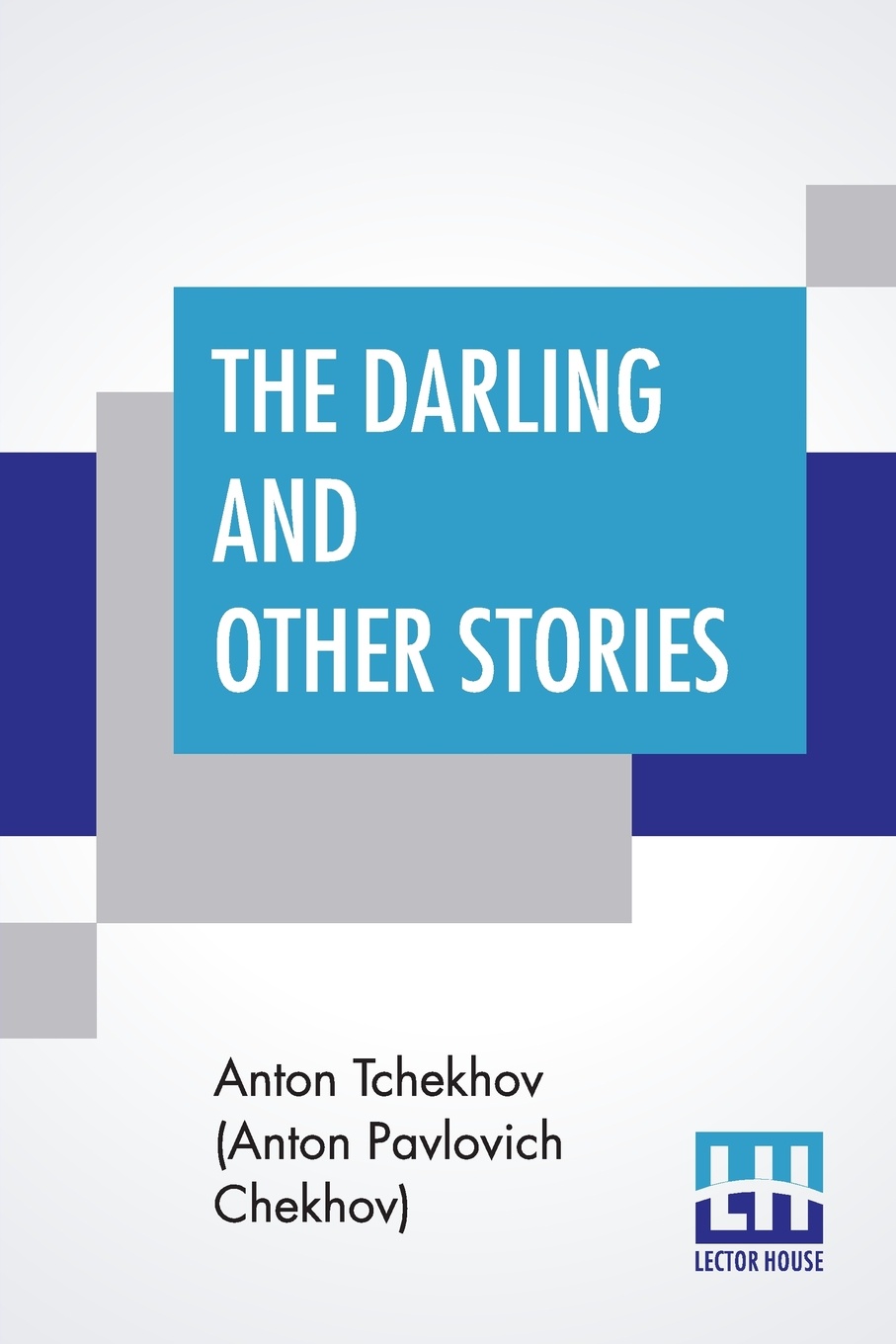 The Darling And Other Stories. Translated By Constance Garnett