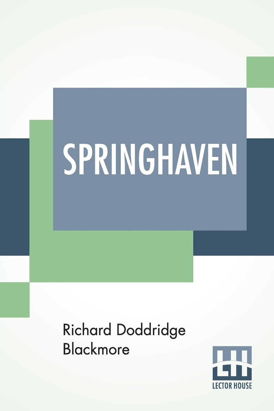 Springhaven. A Tale Of The Great War