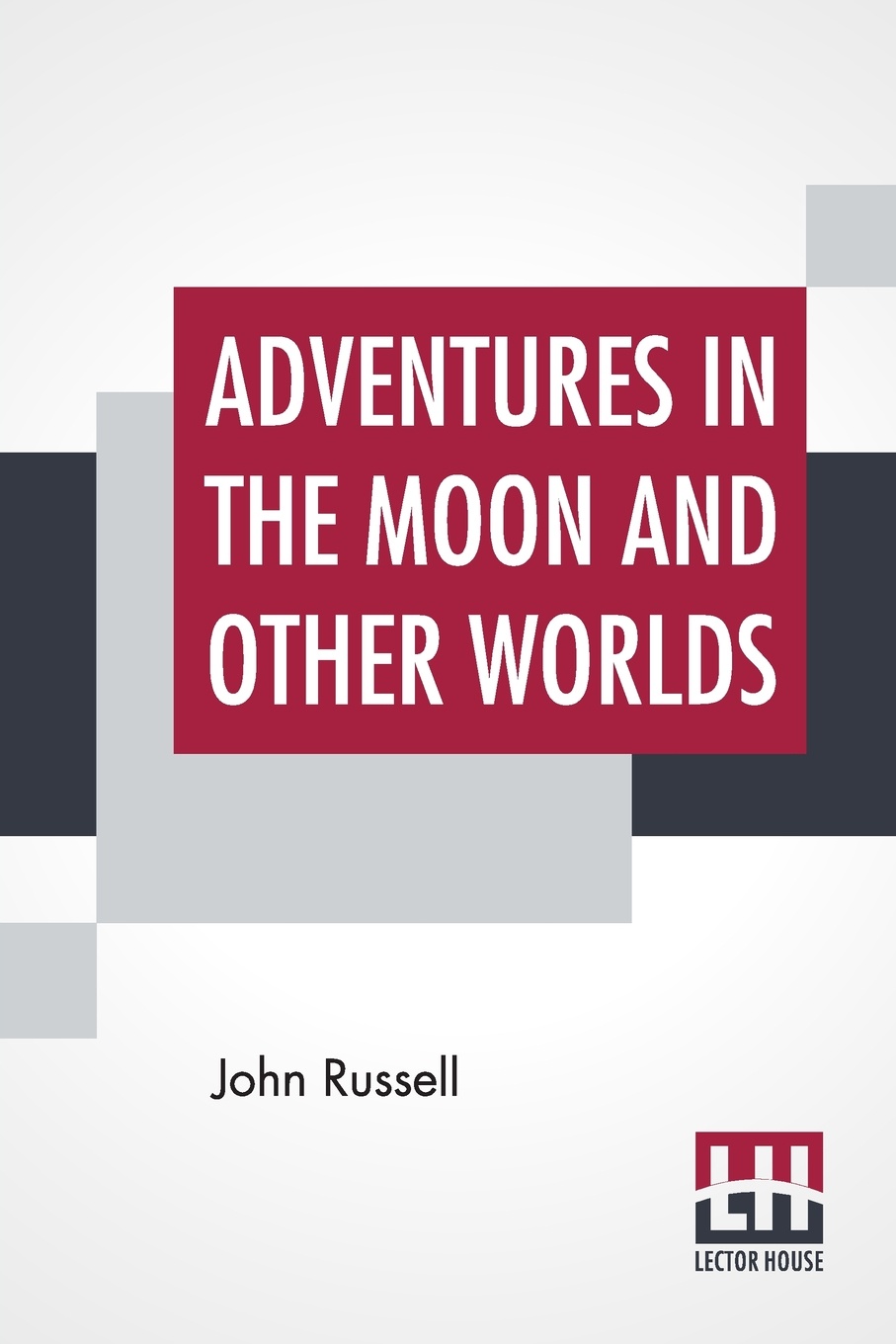 Adventures In The Moon And Other Worlds