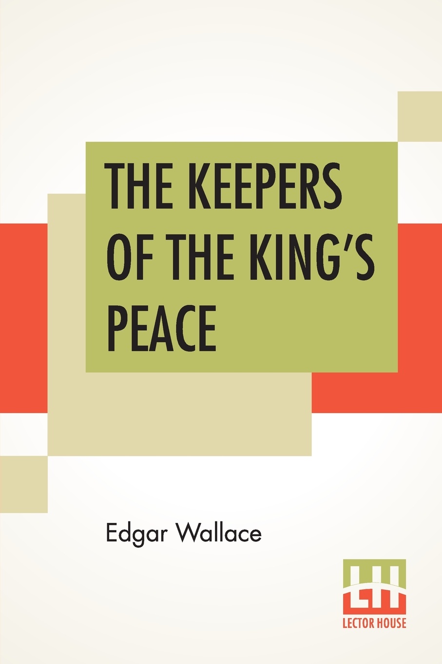 The Keepers Of The King`S Peace