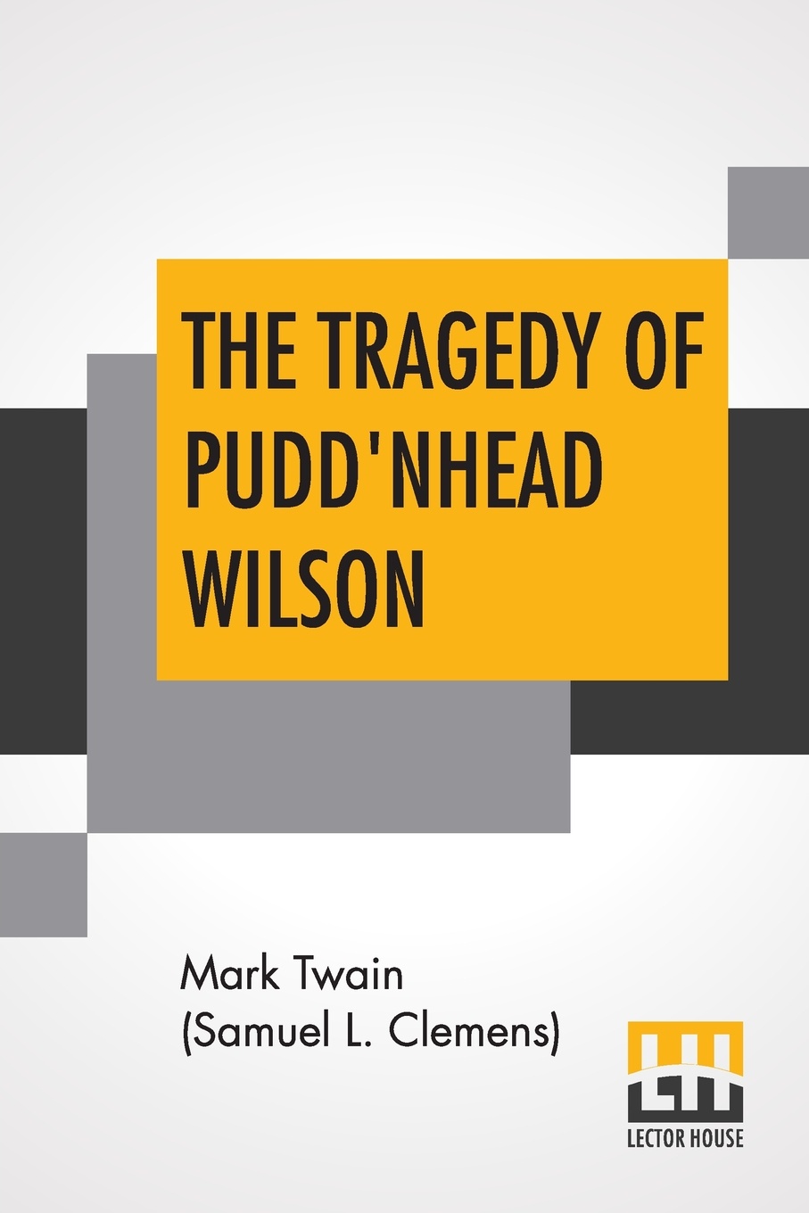 The Tragedy Of Pudd`Nhead Wilson