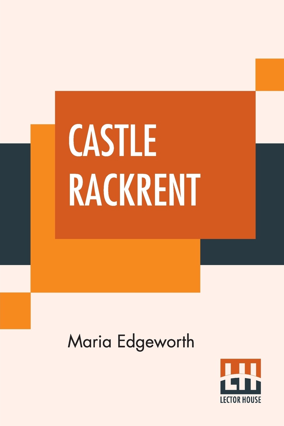 Castle Rackrent. With An Introduction By Anne Thackeray Ritchie