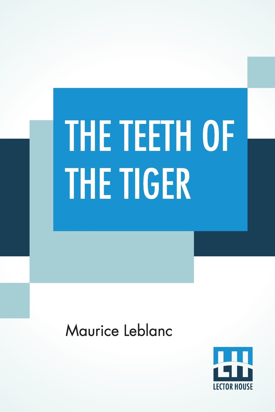 The Teeth Of The Tiger. An Adventure Story