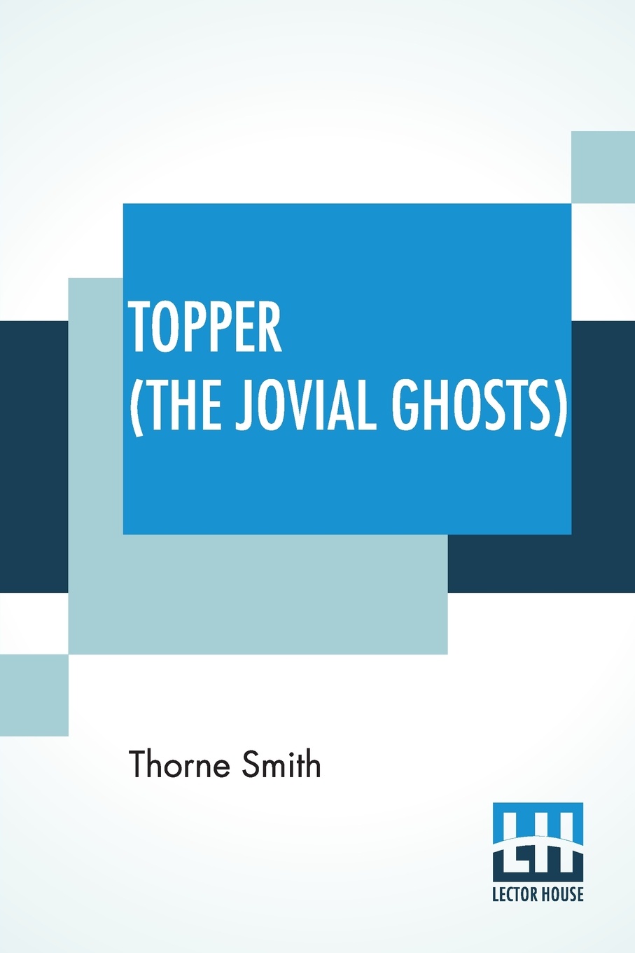 Topper (The Jovial Ghosts). An Improbable Adventure