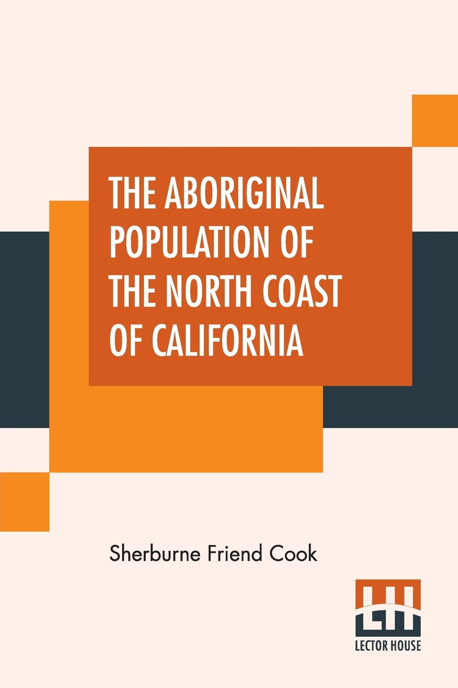 The Aboriginal Population Of The North Coast Of California