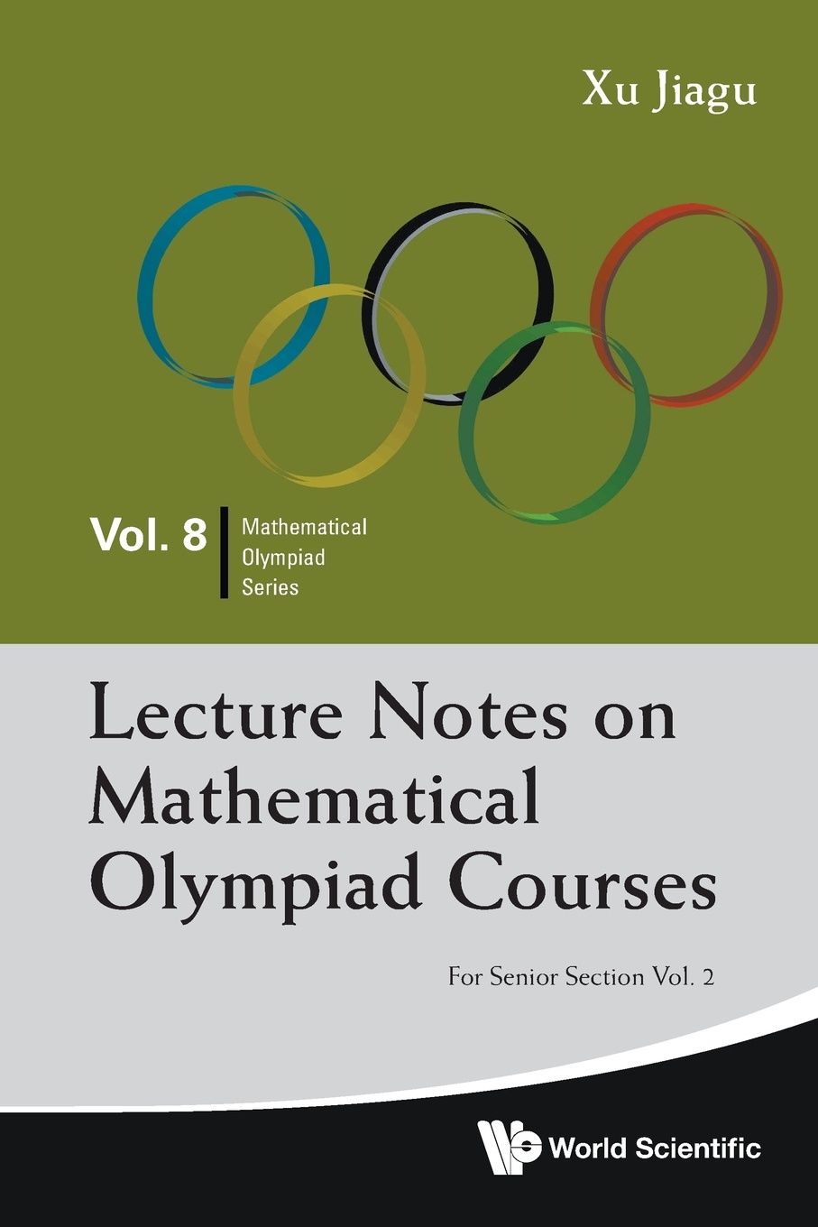 Lecture Notes on Mathematical Olympiad Courses. For Senior Section - Volume 2