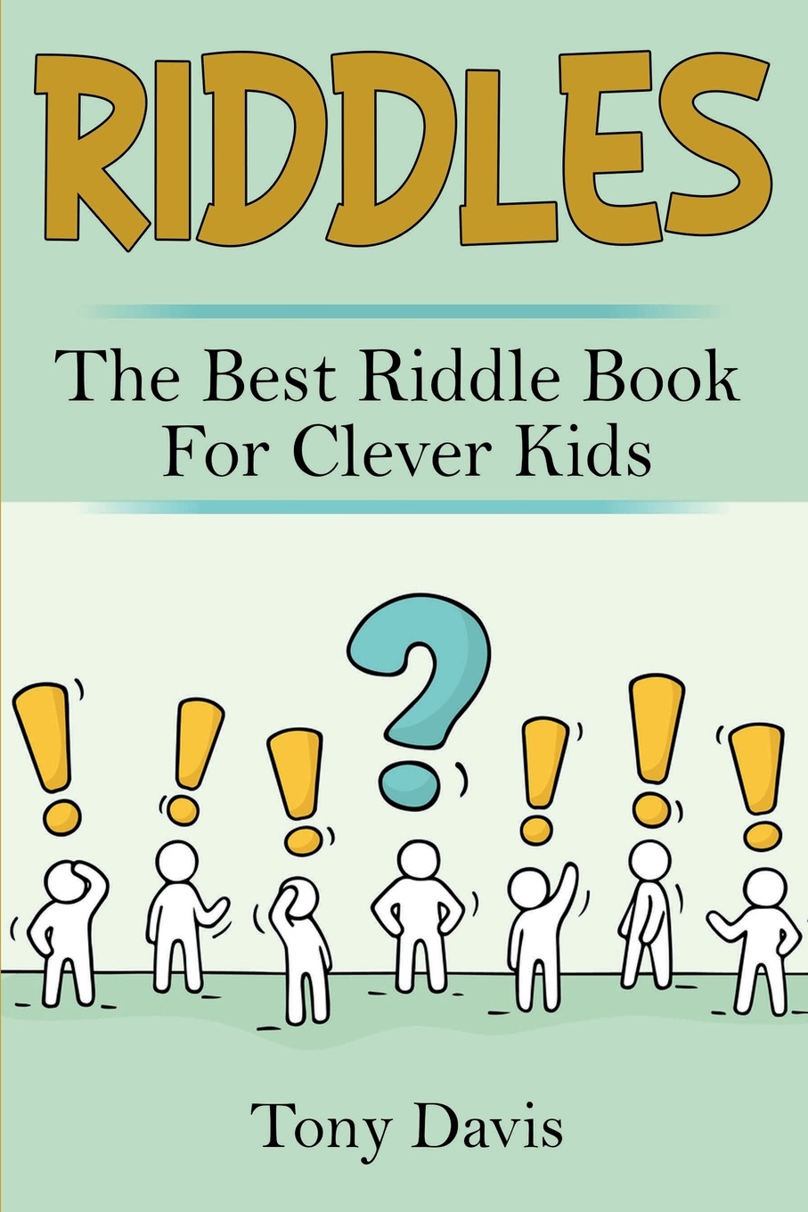 Riddles. The best riddle book for clever kids