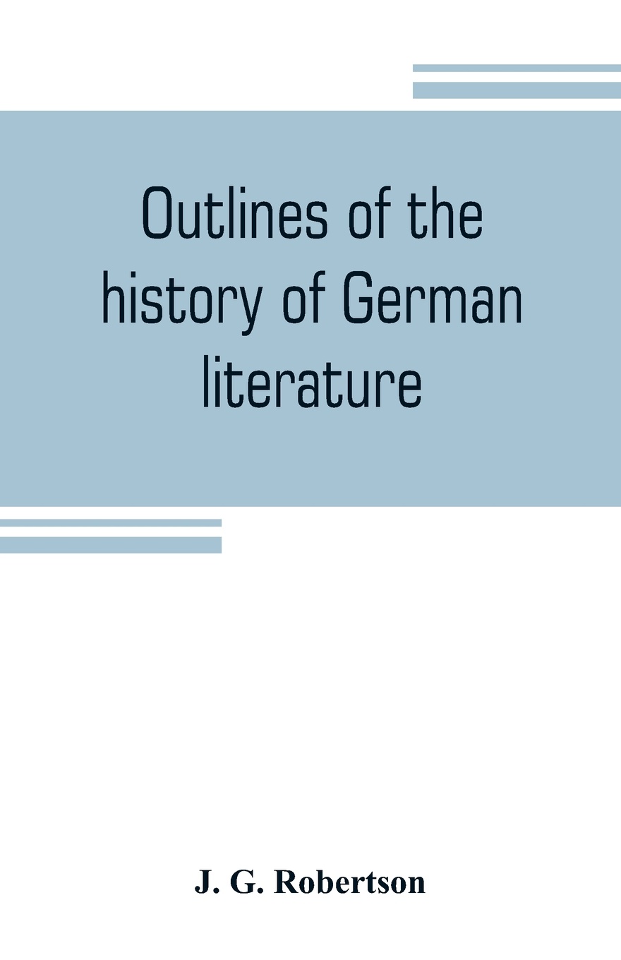 Outlines of the history of German literature